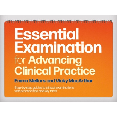 Essential Examination for Advancing Clinical Practice - Emma Mellors