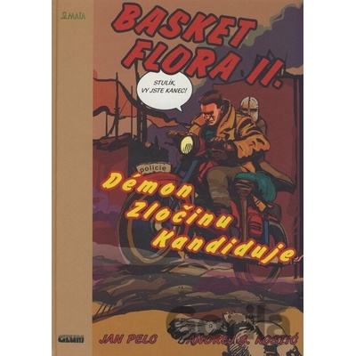 Basket Flora II. - Démon zločinu kandiduje - Andrej Sujetov Kostić, Jan Pelc