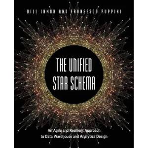 Unified Star Schema | Bill Inmon, Francesco Puppini (ISBN: 9781634628877)