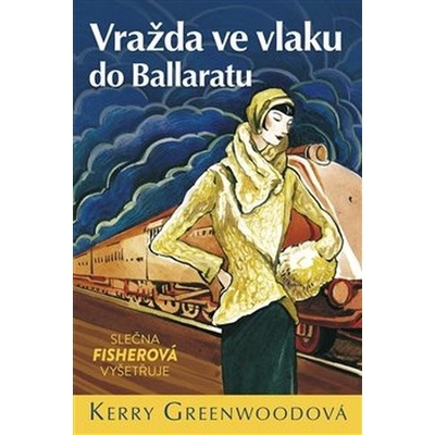 Vražda ve vlaku do Ballaratu Slečna Fisherová vyšetřuje