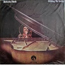 FLACK, ROBERTA - KILLING ME SOFTLY LP