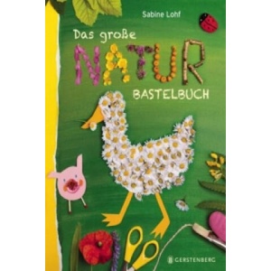Das große Naturbastelbuch | Sabine Lohf (2015)