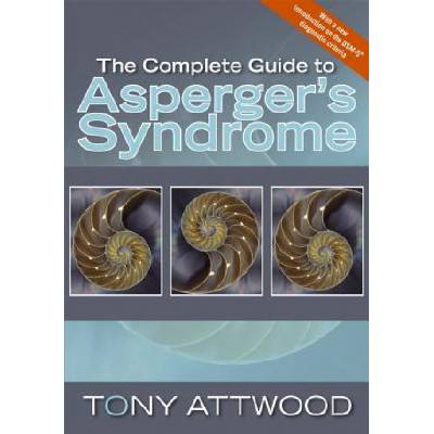 The Complete Guide to Aspergers Syndrome - T. Attwood