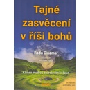 Tajné zasvěcení v říši bohů - Kámen mudrců a cestování v čase - Cinamar Radu