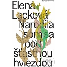 Narodila som sa pod šťastnou hviezdou - Elena Lacková