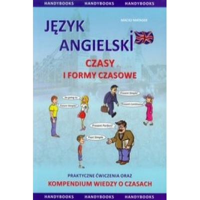 Jezyk angielski Czasy i formy czasowe