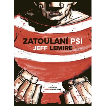 Toulaví psi - Jeff Lemire