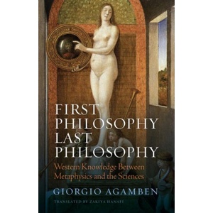 First Philosophy Last Philosophy - Western Knowled ge between Metaphysics and the Sciences (ISBN: 9781509560523)