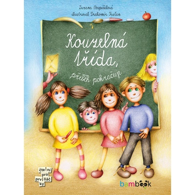 Kouzelná třída, příběh pokračuje - Pospíšilová Zuzana, Trsťan Drahomír - Kniha