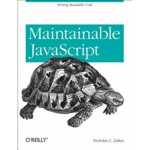 Maintainable JavaScript | Nicholas Zakas (2012)