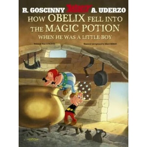 Asterix: How Obelix Fell Into The Magic Potion (ISBN: 9781444000269)