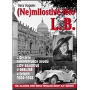 Nemilostivé léto L.B.. Literární rekonstrukce osudů Lídy Baarové v Berlíně v letech 1934-1938 - Vera Vogeler, Jindřich Brož - BVD