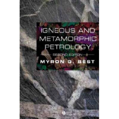 Igneous and Metamorphic Petrology 2e | Myron G. Best