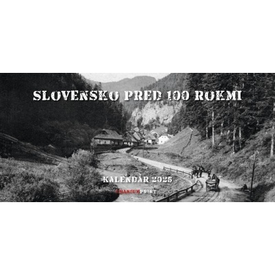 K-Slovensko pred 100 rokmi stolový autor neuvedený 2025