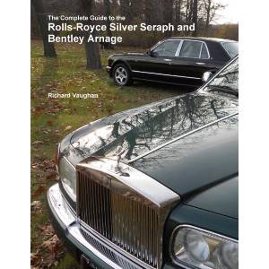 Complete Guide to the Rolls-Royce Silver Seraph and Bentley Arnage | Richard Vaughan (ISBN: 9781329861374)