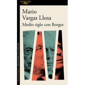Medio Siglo Con Borges / Half a Century with Borges | Vargas Llosa, Mario (ISBN: 9781644731970)