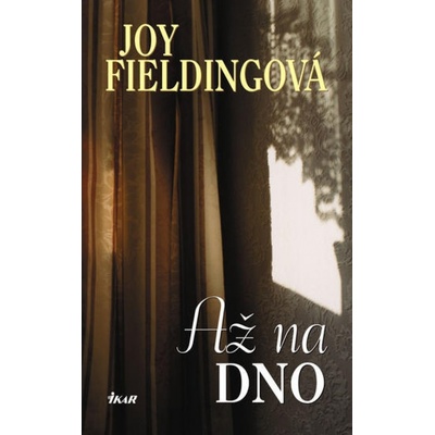 Až na dno - Joy Fieldingová