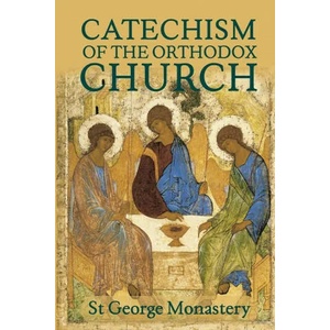 Divine and Sacred Catechism of the Orthodox Church | St George Monastery (ISBN: 9781008977846)
