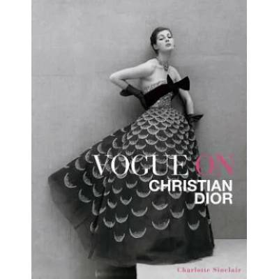 Vogue on Christian Dior | Charlotte Sinclair