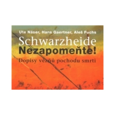 SCHWARZHEIDE-NEZAPOMEŇTE!