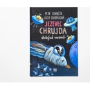 Jezevec Chrujda dobývá vesmír - Petr Stančík, Lucie Dvořáková