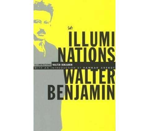 Illuminations Walter Benjamin