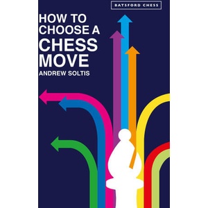 How to Choose a Chess Move (ISBN: 9781849949231)