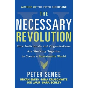 The Necessary Revolution. Die notwendige Revolution, Englische Ausgabe | Peter M. Senge (ISBN: 9780385519045)