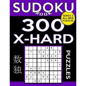 Sudoku Book 300 Extra Hard Puzzles: Sudoku Puzzle Book With Only One Level of Difficulty | Sudoku Book (ISBN: 9781544917146)
