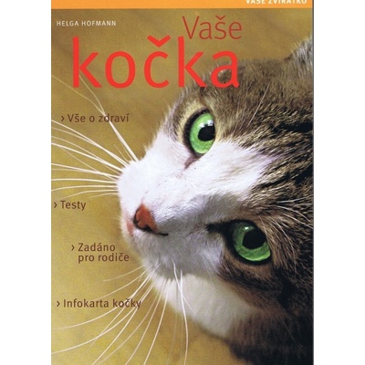 Vaše kočka - Vaše zvířátko - Helga Hofmann