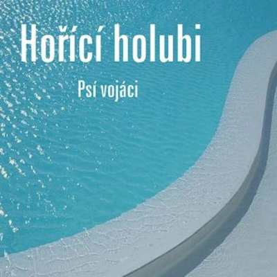 Hořící holubi Psí vojáci - - Vinyl LP