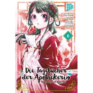 Die Tagebücher der Apothekerin - Geheimnisse am Kaiserhof 6 | Itsuki Nanao, Nekokurage, Verena Maser (ISBN: 9783964335623)