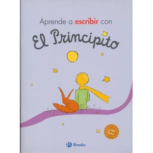 APRENDE A ESCRIBIR CON EL PRINCIPITO | Antoine de Saint-Exupéry (ISBN: 9788469626573)