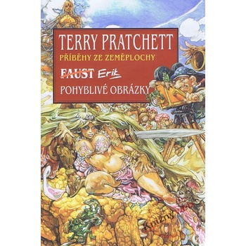 Příběhy ze Zeměplochy: Faust Erik / Pohyblivé obrázky - Terry Pratchett