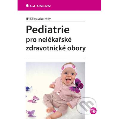 Pediatrie pro nelékařské zdravotnické obory - Jiří Klíma a kolektiv