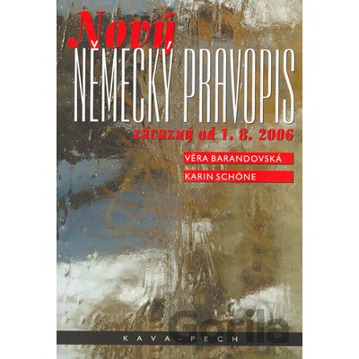 Nový německý pravopis závazný od 1.8.2006 - závazný od 1.8.2006