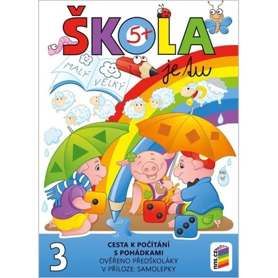 Škola je tu – Cesta k počítání s pohádkami (barevná pracovní učebnice pro předškoláky s př