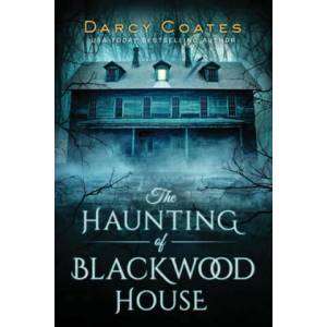 The Haunting of Blackwood House | Coates, Darcy (ISBN: 9781728220147)