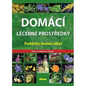 Domácí léčebné prostředky - Praktický domácí lékař | Alena Doležalová (2025)