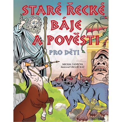 Staré řecké báje a pověsti pro děti - Vaněček Michal