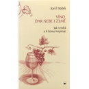 Víno, dar nebe a země