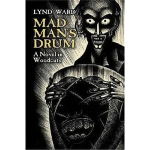 Mad Man's Drum | Lynd Ward (ISBN: 9780486445007)