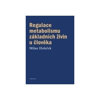Regulace metabolismu základních živin u člověka