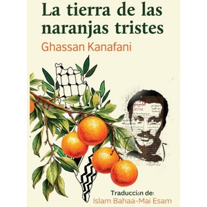 La tierra de las naranjas tristes (ISBN: 9786338338923)