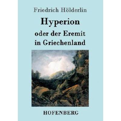 Hyperion oder der Eremit in Griechenland