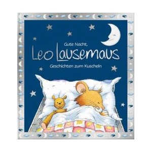 Gute Nacht, Leo Lausemaus: Geschichten zum Kuscheln | Marco Campanella (ISBN: 9783963471551)