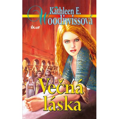 Večná láska - Kathleen E. Woodiwissová