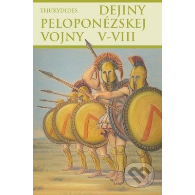 Dejiny peloponézskej vojny V-VIII - Thukydides