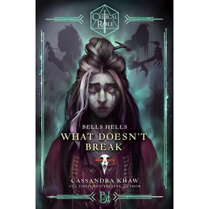 Critical Role: Bells Hells--What Doesn't Break (2024)