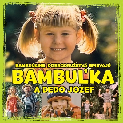 Bambuľka A Dedo Jozef
